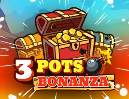3 Pots Bonanza