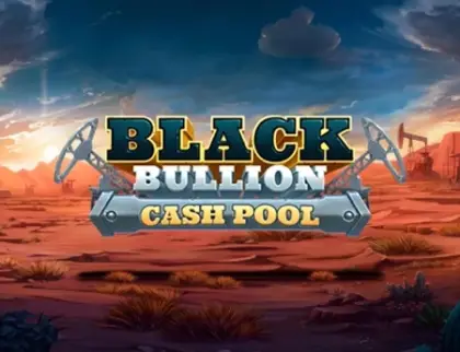 Black Bullion: Cash Pool