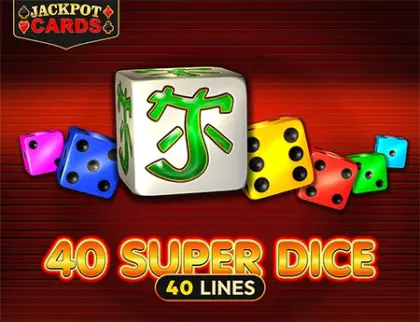 40 Super Dice
